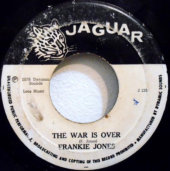 7inch Record FRANKIE JONES The War Is Over J135 Jaguar 1978 Jamaica Reggae Ska Dub Used
7inch Record FRANKIE JONES The War Is Over J135 Jaguar 1978 Jamaica Reggae Ska Dub Used