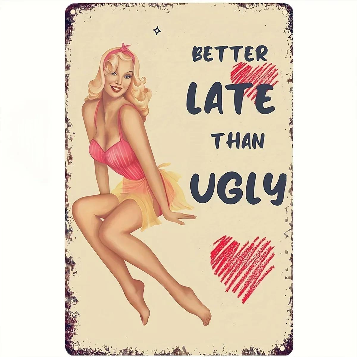 Better Late Than Ugly Vintage Metal Sign – Retro Wall Art | For Home Bar & Makeup Room 20x30cm
Better Late Than Ugly Vintage Metal Sign – Retro Wall Art | For Home Bar & Makeup Room 20x30cm
