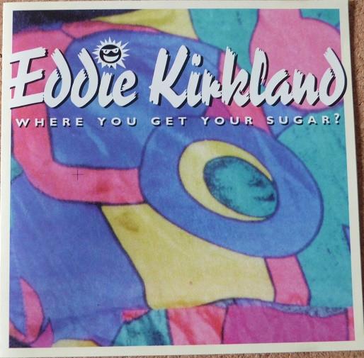 CD EDDIE KIRKLAND - Where You Get Your Sugar DELD3012 Deluge Records 1995 Japan Blues Used
CD EDDIE KIRKLAND - Where You Get Your Sugar DELD3012 Deluge Records 1995 Japan Blues Used