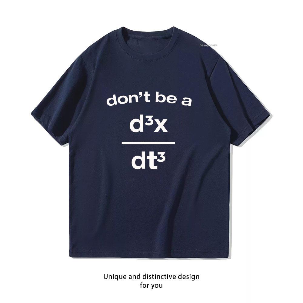 Dont Be A Jerk Funny Math Physics Joke Pun Classic TShirt Women Unisex Casual Cotton Graphic T Shirts Creative Streetwear 4XL
Dont Be A Jerk Funny Math Physics Joke Pun Classic TShirt Women Unisex Casual Cotton Graphic T Shirts Creative Streetwear 4XL