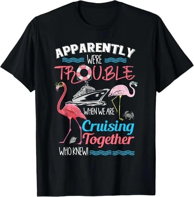 Unisex Adult Funny Graphic Apparently Were Trouble Cruising Togethe... M
Unisex Adult Funny Graphic Apparently Were Trouble Cruising Togethe... M