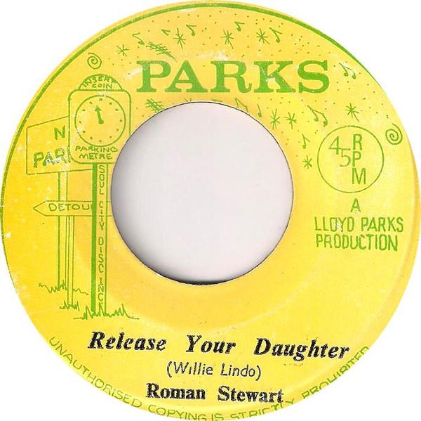7-дюймовая пластинка ROMAN STEWART Release Your Daughter NONE Parks 1975 Ямайка Регги Ска Даб Б/у
7-дюймовая пластинка ROMAN STEWART Release Your Daughter NONE Parks 1975 Ямайка Регги Ска Даб Б/у