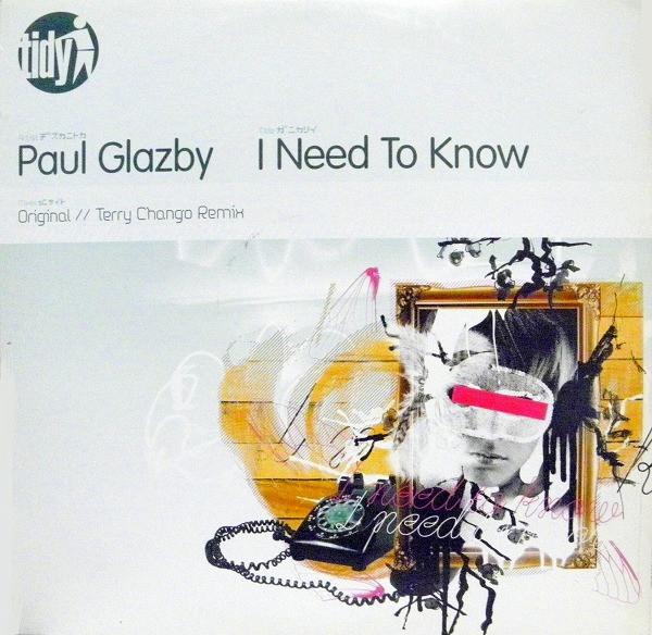 12inch Record PAUL GLAZBY - I Need To Know TIDY222T Tidy 2005 UK Dance & Electronica Used
12inch Record PAUL GLAZBY - I Need To Know TIDY222T Tidy 2005 UK Dance & Electronica Used