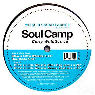 12inch Record SOUL CAMP - Curly Whistles EP LSL226 Liquid Sound Lo 2000 US Dance & Electronica Used
12inch Record SOUL CAMP - Curly Whistles EP LSL226 Liquid Sound Lo 2000 US Dance & Electronica Used