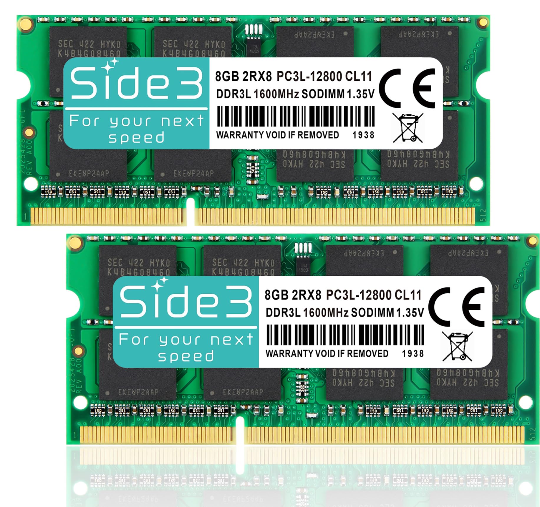 Side3 Laptop Memory Equipped with Samsung Memory Chip Expansion Memory 204pin x DDR3L-1600 PC3L-12800 (8GB 2)
Side3 Laptop Memory Equipped with Samsung Memory Chip Expansion Memory 204pin x DDR3L-1600 PC3L-12800 (8GB 2)