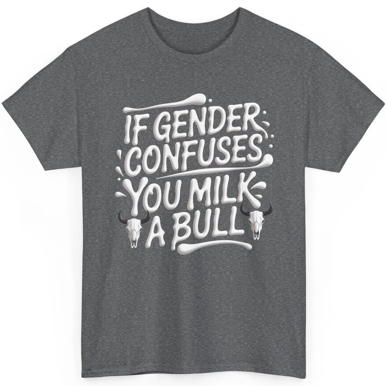 If Gender Confuses You Milk A Bull Funny T-Shirt Conservative XL
If Gender Confuses You Milk A Bull Funny T-Shirt Conservative XL