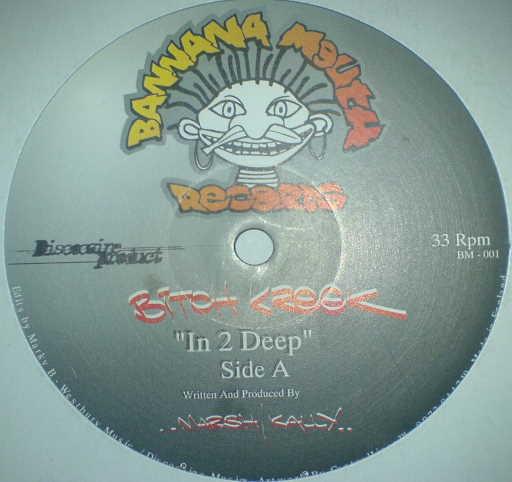 12inch Record BITCH KREEK - In 2 Deep / Doin Alrite BM001 Banana Mouth Re 1996 UK Dance & Electronica Used
12inch Record BITCH KREEK - In 2 Deep / Doin Alrite BM001 Banana Mouth Re 1996 UK Dance & Electronica Used