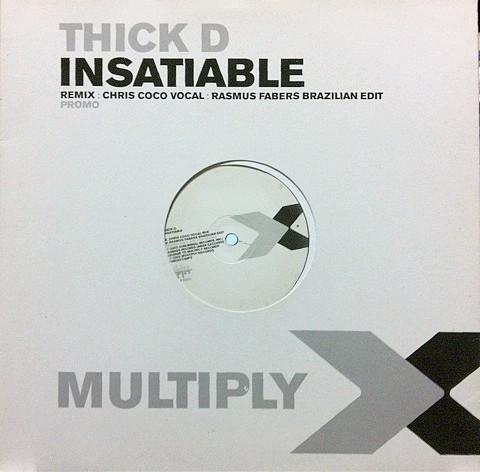 12inch Record THICK DICK - Insatiable (Chris Coco Vocal Mix) 12MULTY88PZ Multiply Record 2002 UK Dance & Electronica Used
12inch Record THICK DICK - Insatiable (Chris Coco Vocal Mix) 12MULTY88PZ Multiply Record 2002 UK Dance & Electronica Used