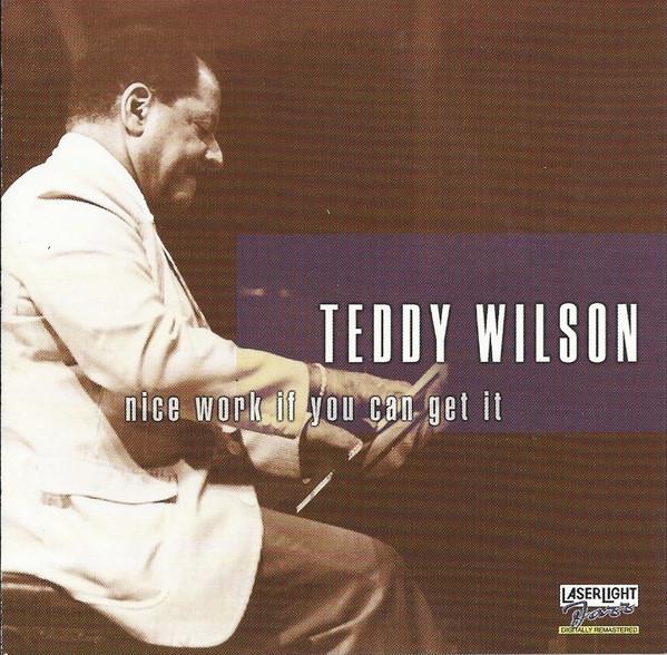 CD TEDDY WILSON - Nice Work If You Can Get It 17118 LaserLight Digi 1998 US Jazz Used
CD TEDDY WILSON - Nice Work If You Can Get It 17118 LaserLight Digi 1998 US Jazz Used