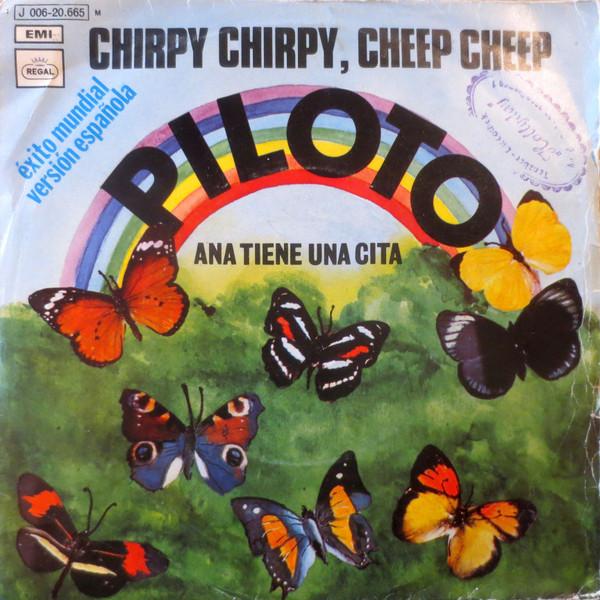 7inch Record PILOTO Chirpy Chirpy Cheep Cheep 1J00620665M Regal 1971 Spain Pop Used
7inch Record PILOTO Chirpy Chirpy Cheep Cheep 1J00620665M Regal 1971 Spain Pop Used