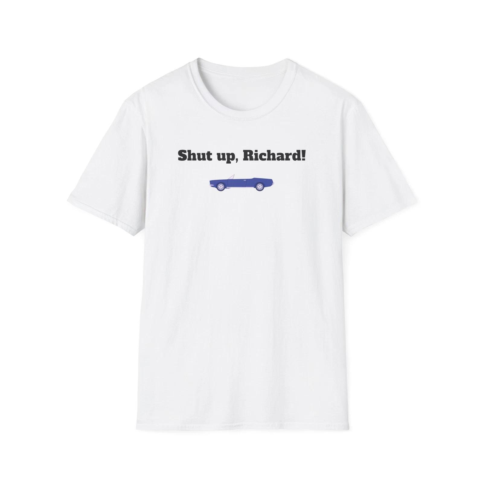 Funny Softstyle T-Shirt - Shut Up Richard Graphic Tee, Gift for Dads S
Funny Softstyle T-Shirt - Shut Up Richard Graphic Tee, Gift for Dads S
