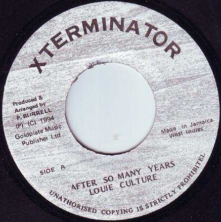 7inch Record LOUIE CULTURE - After So Many Years NONE XTerminator 1994 Jamaica Reggae, Ska & Dub Used
7inch Record LOUIE CULTURE - After So Many Years NONE XTerminator 1994 Jamaica Reggae, Ska & Dub Used