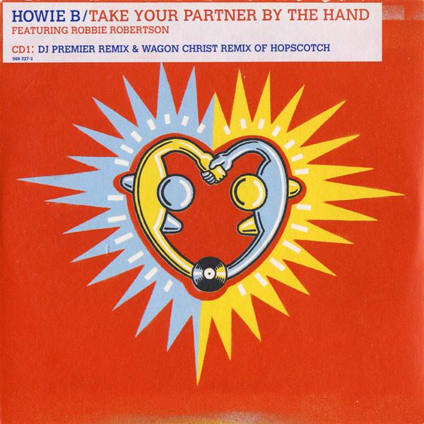 CD HOWIE B., ROBBIE ROBERTSON - Take Your Partner By The Hand 5693272 Polydor 1997 UK Dance & Electronica Used
CD HOWIE B., ROBBIE ROBERTSON - Take Your Partner By The Hand 5693272 Polydor 1997 UK Dance & Electronica Used