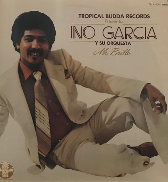 LP Record INO GARCIA Y SU ORQUESTA Mr. Brillo TBLP008 TROPICAL BUDDA 1984 US Latin Used
LP Record INO GARCIA Y SU ORQUESTA Mr. Brillo TBLP008 TROPICAL BUDDA 1984 US Latin Used