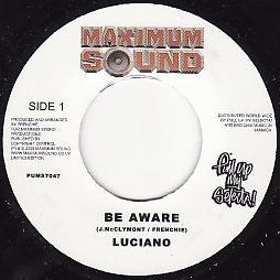 7inch Record LUCIANO - Be Aware PUMS7047 Maximum Sound 2009 UK Reggae, Ska & Dub Used
7inch Record LUCIANO - Be Aware PUMS7047 Maximum Sound 2009 UK Reggae, Ska & Dub Used