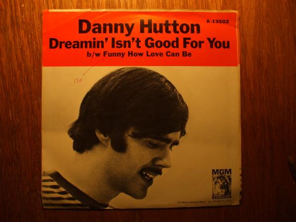 7inch Record DANNY HUTTON - Dreamin Isn t Good For You / Funny K13502 MGM Records 1966 US Rock Used
7inch Record DANNY HUTTON - Dreamin Isn t Good For You / Funny K13502 MGM Records 1966 US Rock Used