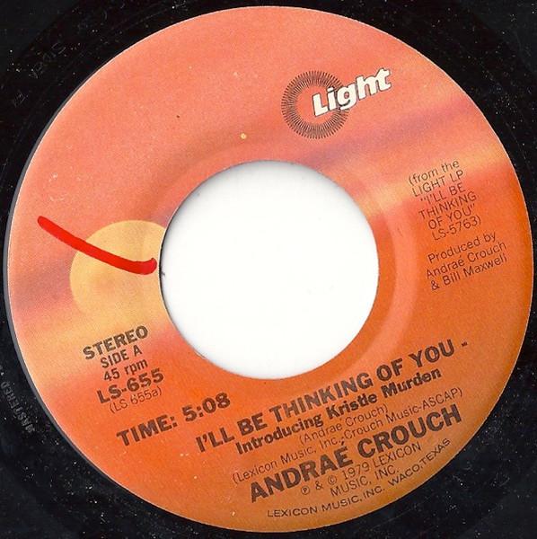 7inch Record ANDRAÉ CROUCH - I ll Be Thinking Of You / I ve Got LS655 Light Records 1979 US Soul/Funk Used
7inch Record ANDRAÉ CROUCH - I ll Be Thinking Of You / I ve Got LS655 Light Records 1979 US Soul/Funk Used