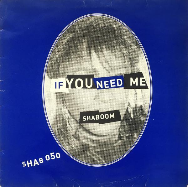 12inch Record SHABOOM - If You Need Me SHAB050 Shaboom Records 2002 UK Dance & Electronica Used
12inch Record SHABOOM - If You Need Me SHAB050 Shaboom Records 2002 UK Dance & Electronica Used