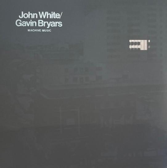 LP Record JOHN WHITE / GAVIN BRYARS - Machine Music DIALP933 Dialogo 2025 Италия Танцевальная и электронная музыка
LP Record JOHN WHITE / GAVIN BRYARS - Machine Music DIALP933 Dialogo 2025 Италия Танцевальная и электронная музыка
