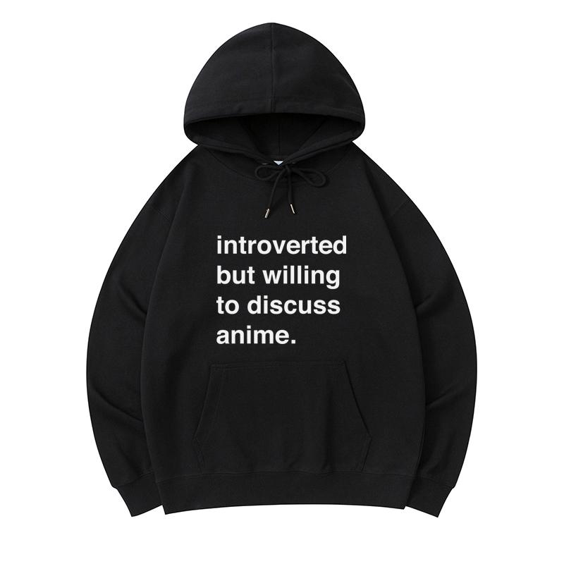 300 GSM Men s Healthy Cotton Hoodies Introverted But Willing To Discuss Anime Print Premium Cotton Sweatshirt
300 GSM Men s Healthy Cotton Hoodies Introverted But Willing To Discuss Anime Print Premium Cotton Sweatshirt
