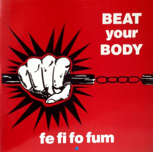 12inch Record FE FI FO FUM Beat Your Body 12HOLE4 BLUE DOT 1990 UK Dance Electronica Used
12inch Record FE FI FO FUM Beat Your Body 12HOLE4 BLUE DOT 1990 UK Dance Electronica Used