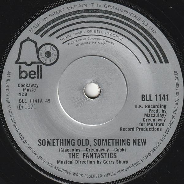7inch Record FANTASTICS - Something Old, Something New BLL1141 Bell Records 1971 UK Soul/Funk Used
7inch Record FANTASTICS - Something Old, Something New BLL1141 Bell Records 1971 UK Soul/Funk Used