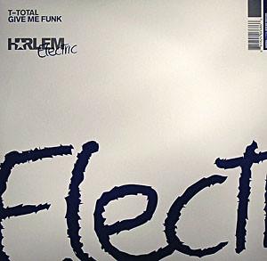 12inch Record T-TOTAL - Give Me Funk HARE004 Harlem Electric 2005 UK Dance & Electronica Used
12inch Record T-TOTAL - Give Me Funk HARE004 Harlem Electric 2005 UK Dance & Electronica Used