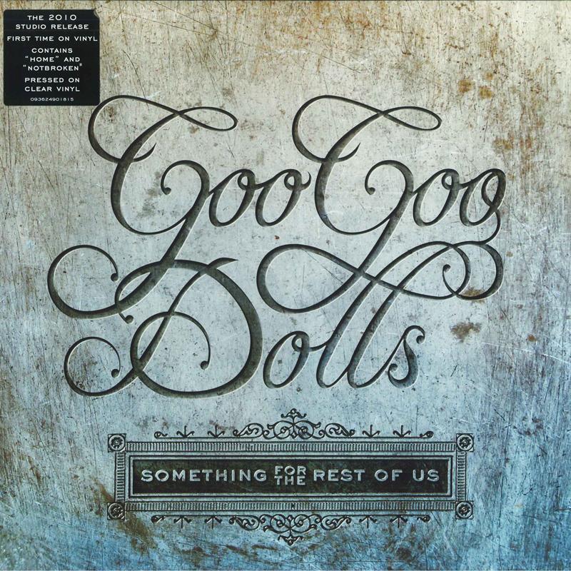 Вінілова платівка GOO GOO DOLLS - Something For The Rest Of Us 093624901815 Warner Records 2019 US Рок
Вінілова платівка GOO GOO DOLLS - Something For The Rest Of Us 093624901815 Warner Records 2019 US Рок