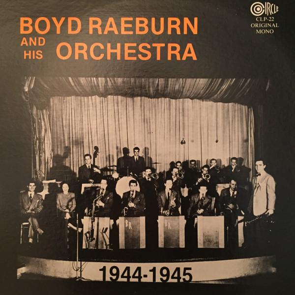 LP Record BOYD RAEBURN & HIS ORCHESTRA - Boyd Raeburn And His Orchestra 1944 CLP22 Circle 1981 US Jazz Used
LP Record BOYD RAEBURN & HIS ORCHESTRA - Boyd Raeburn And His Orchestra 1944 CLP22 Circle 1981 US Jazz Used