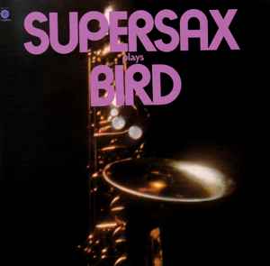 CD SUPER SAXOPHONE - Super Sax Plays Bird TOCJ50059 Capitol Records 2010 Japan ObiJazz Used
CD SUPER SAXOPHONE - Super Sax Plays Bird TOCJ50059 Capitol Records 2010 Japan ObiJazz Used