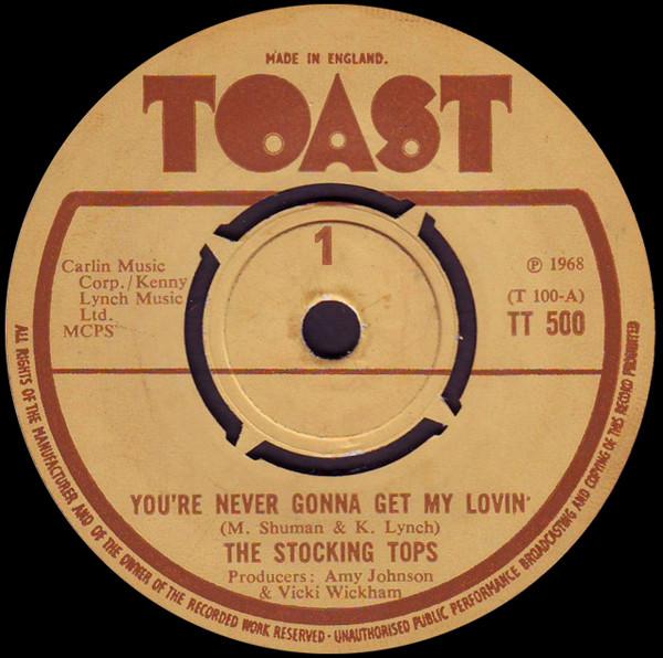 7inch Record STOCKING TOPS - You re Never Gonna Get My Lovin TT500 Toast 1968 UK Soul/Funk Used
7inch Record STOCKING TOPS - You re Never Gonna Get My Lovin TT500 Toast 1968 UK Soul/Funk Used