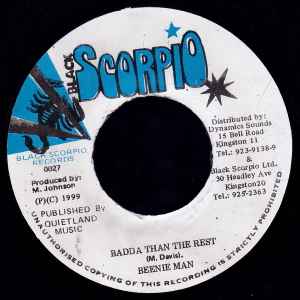 7inch Record BEENIE MAN - Badda Than The Rest NONE Black Scorpio 1999 Jamaica Reggae, Ska & Dub Used
7inch Record BEENIE MAN - Badda Than The Rest NONE Black Scorpio 1999 Jamaica Reggae, Ska & Dub Used