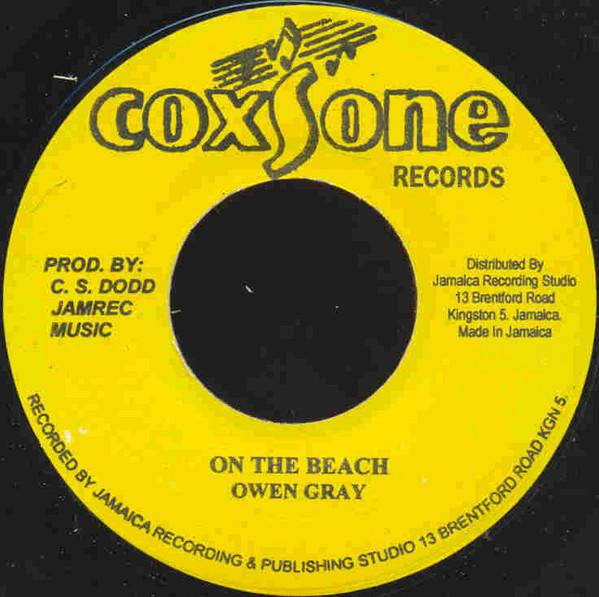 7inch Record OWEN GRAY - On The Beach / Young Lover NONE Coxsone Records 2013 Jamaica Reggae, Ska & Dub Used
7inch Record OWEN GRAY - On The Beach / Young Lover NONE Coxsone Records 2013 Jamaica Reggae, Ska & Dub Used