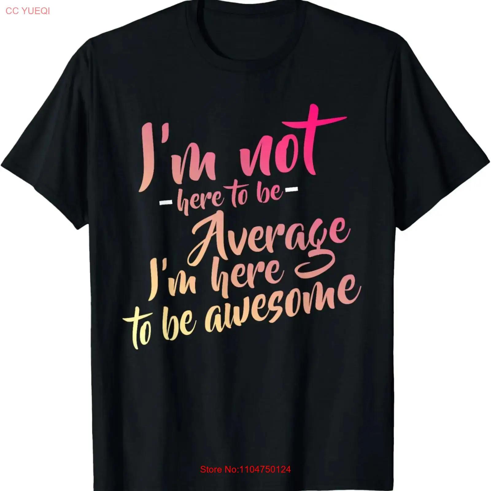 I m Not Here To Be Average Awesome Motivation T Shirt vintage Washed Versatile Unisex Casual Breathable Stretched Comfortable S разноцветный
I m Not Here To Be Average Awesome Motivation T Shirt vintage Washed Versatile Unisex Casual Breathable Stretched Comfortable S разноцветный