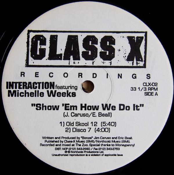 12inch Record INTERACTION, MICHELLE WEEKS - Show Em How We Do It CLX02 CLASS X 1994 US Dance & Electronica Used
12inch Record INTERACTION, MICHELLE WEEKS - Show Em How We Do It CLX02 CLASS X 1994 US Dance & Electronica Used
