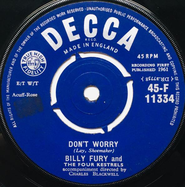 7inch Record BILLY FURY & THE FOUR KESTRELS - Don t Worry 45F11334 Decca 1961 UK Rock Used
7inch Record BILLY FURY & THE FOUR KESTRELS - Don t Worry 45F11334 Decca 1961 UK Rock Used