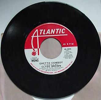 7inch Record CLYDE BROWN - Ghetto Cowboy 452976 Atlantic 1973 US Soul/Funk Used
7inch Record CLYDE BROWN - Ghetto Cowboy 452976 Atlantic 1973 US Soul/Funk Used