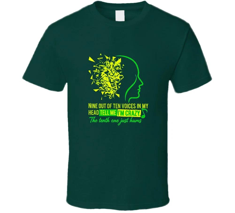 9 Out Of 10 Voices tell Me Im Crazy The 10th Hums Funny Gift T Shirt S
9 Out Of 10 Voices tell Me Im Crazy The 10th Hums Funny Gift T Shirt S