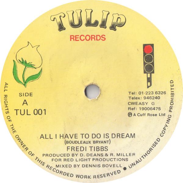 7inch Record FREDRICA TIBBS KOFI ANI JOHNSON All I Have To Do Is Dream Mede Ma TUL001 Tulip Records 1985 UK Reggae Ska Dub Used
7inch Record FREDRICA TIBBS KOFI ANI JOHNSON All I Have To Do Is Dream Mede Ma TUL001 Tulip Records 1985 UK Reggae Ska Dub Used