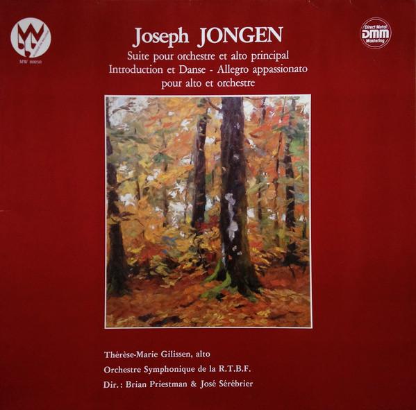 LP Record JOSEPH JONGEN, THÉRÈSE-MARIE GILISS - Suite Pour Orchestre Et Alto Princi MW80050 MUSIQUE EN WALL 1985 Belgium Classical Used
LP Record JOSEPH JONGEN, THÉRÈSE-MARIE GILISS - Suite Pour Orchestre Et Alto Princi MW80050 MUSIQUE EN WALL 1985 Belgium Classical Used