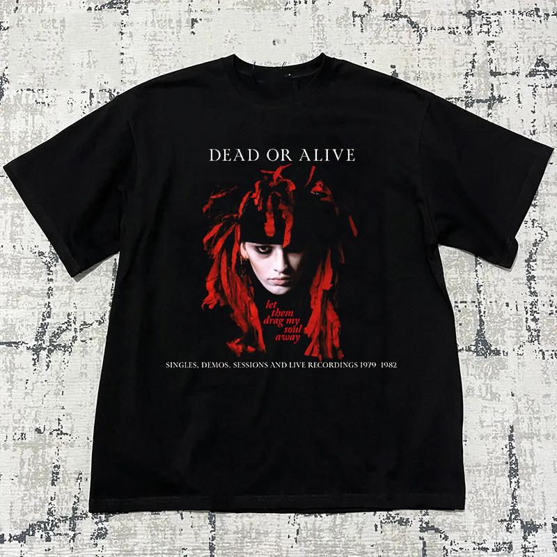 Dead Or Alive Let Them Drag My Soul Away T Shirt Full Size S5XL Unisex T-Shirt XXXXL
Dead Or Alive Let Them Drag My Soul Away T Shirt Full Size S5XL Unisex T-Shirt XXXXL