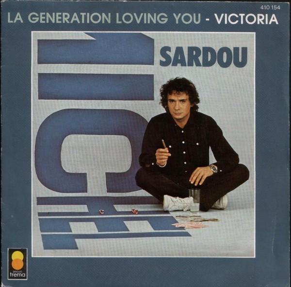 7inch Record MICHEL SARDOU La Gneration Loving You Victoria 410154 Trema 1981 France Pop Used
7inch Record MICHEL SARDOU La Gneration Loving You Victoria 410154 Trema 1981 France Pop Used