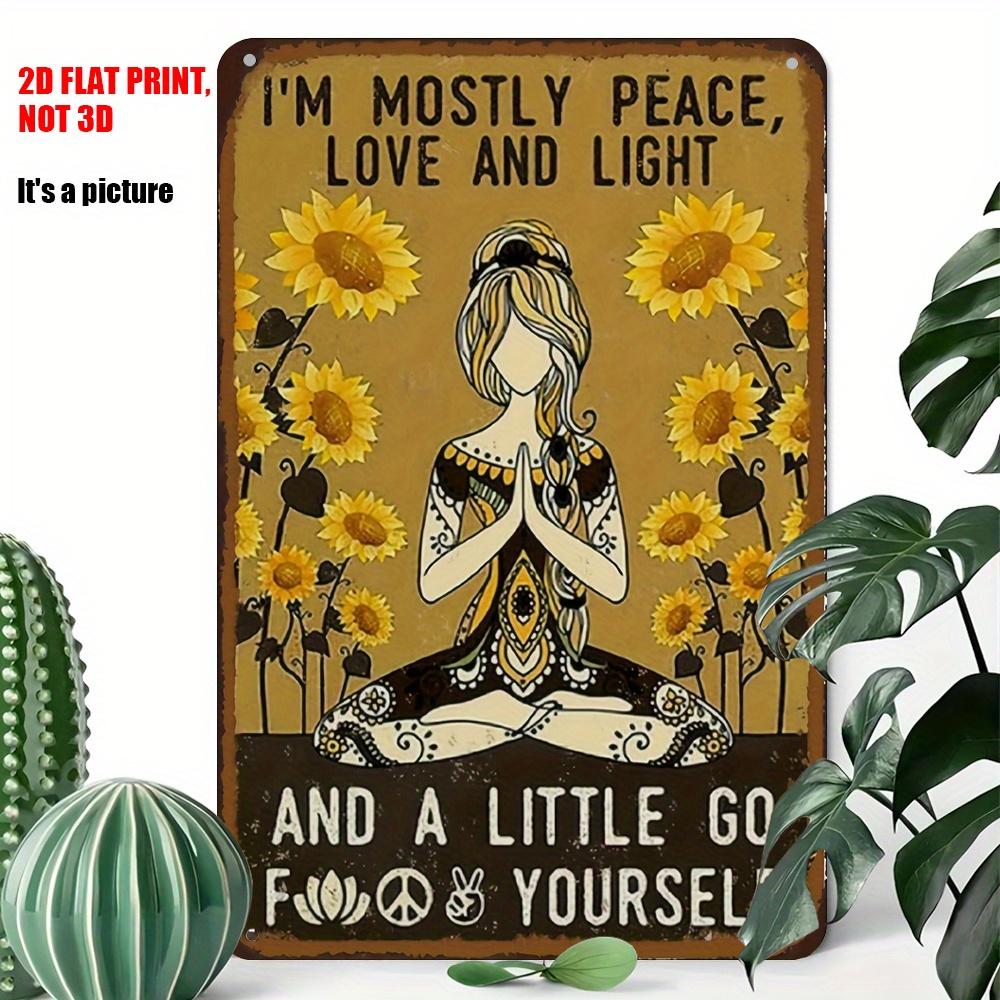 Vintage D Flat Im Mostly Peace Love And Light And A Little Go F Yourself Retro Tin Sign Boho Yoga Girl Quote Themed Metal 20x30cm(7.8x11.8inch)
Vintage D Flat Im Mostly Peace Love And Light And A Little Go F Yourself Retro Tin Sign Boho Yoga Girl Quote Themed Metal 20x30cm(7.8x11.8inch)