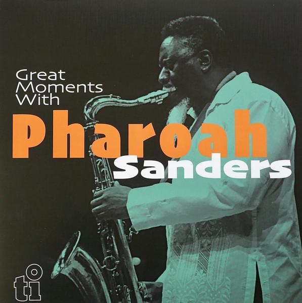 LP Record PHAROAH SANDERS - Great Moments With Pharoah Sanders MOVLP3289 Timeless Record 2023 Europe Jazz
LP Record PHAROAH SANDERS - Great Moments With Pharoah Sanders MOVLP3289 Timeless Record 2023 Europe Jazz