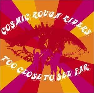 CD COSMIC ROUGH RIDERS - Too Close To See Far MRCOSMIC001 Measured Record 2003 Non Japan Rock Used
CD COSMIC ROUGH RIDERS - Too Close To See Far MRCOSMIC001 Measured Record 2003 Non Japan Rock Used