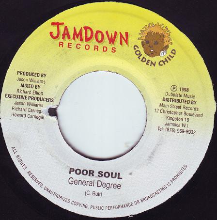 7inch Record GENERAL DEGREE / CRISSY D - Poor Soul / Don t Make Me Know NONE Jamdown Records 1998 Jamaica Reggae, Ska & Dub Used
7inch Record GENERAL DEGREE / CRISSY D - Poor Soul / Don t Make Me Know NONE Jamdown Records 1998 Jamaica Reggae, Ska & Dub Used