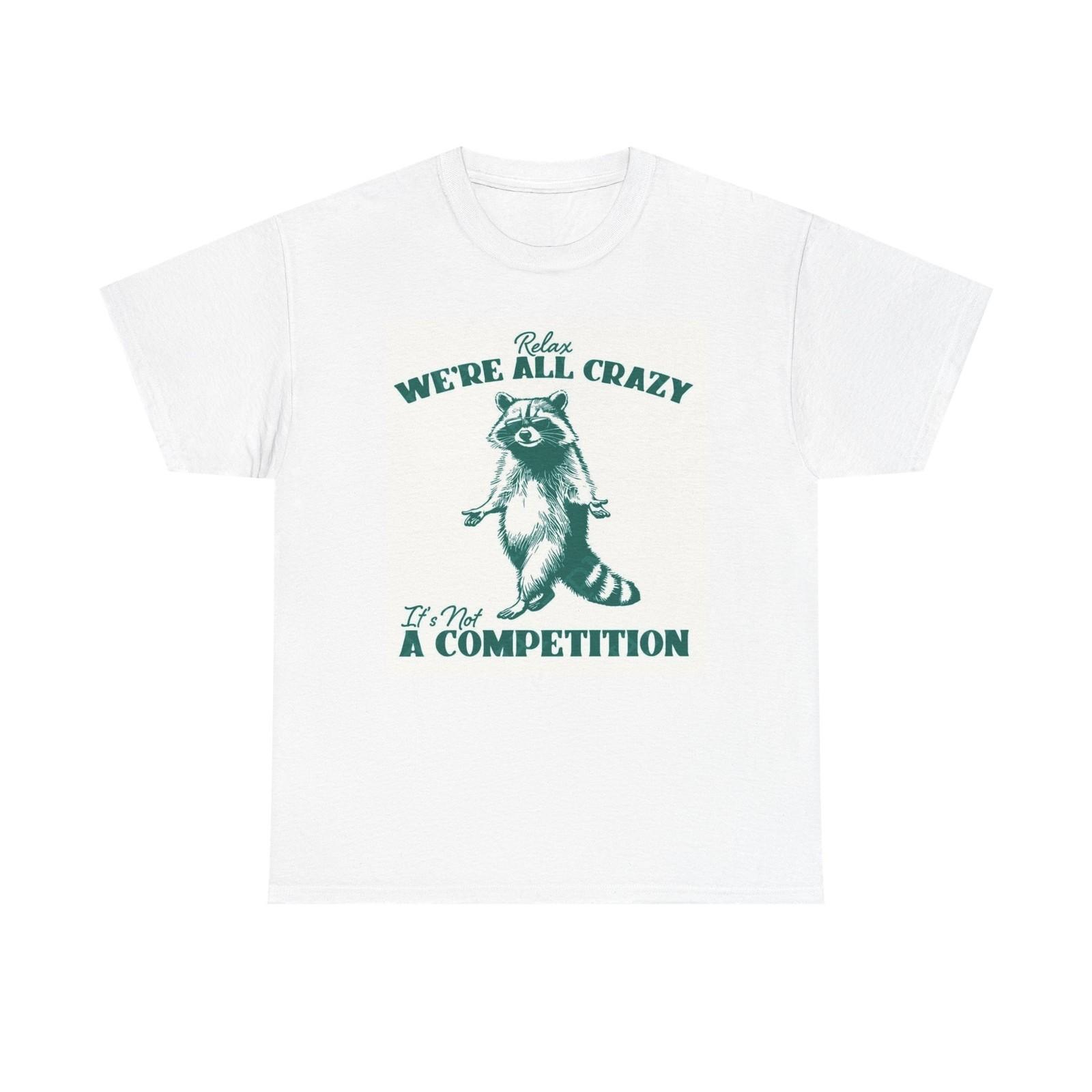 Were All Crazy Graphic T Shirt Mens Womens Tees Top Unisex Heavy Cotton Tee BRAND NEW XL
Were All Crazy Graphic T Shirt Mens Womens Tees Top Unisex Heavy Cotton Tee BRAND NEW XL