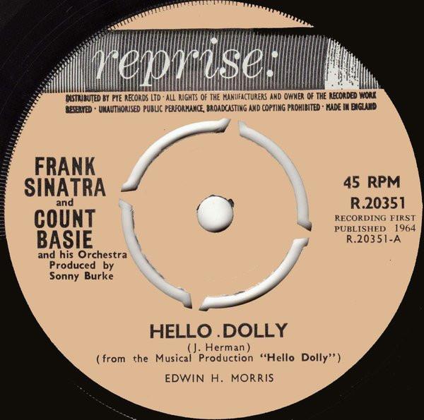 7inch Record FRANK SINATRA COUNT BASIE ORCHEST Hello Dolly R20351 Reprise Records 1964 UK Jazz Used
7inch Record FRANK SINATRA COUNT BASIE ORCHEST Hello Dolly R20351 Reprise Records 1964 UK Jazz Used