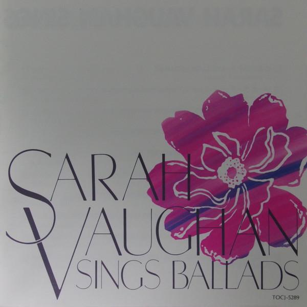 CD SARAH VAUGHAN - Sarah Vaughan Sings Ballads TOCJ5289 TOSHIBAEMI 1991 Japan Jazz
CD SARAH VAUGHAN - Sarah Vaughan Sings Ballads TOCJ5289 TOSHIBAEMI 1991 Japan Jazz