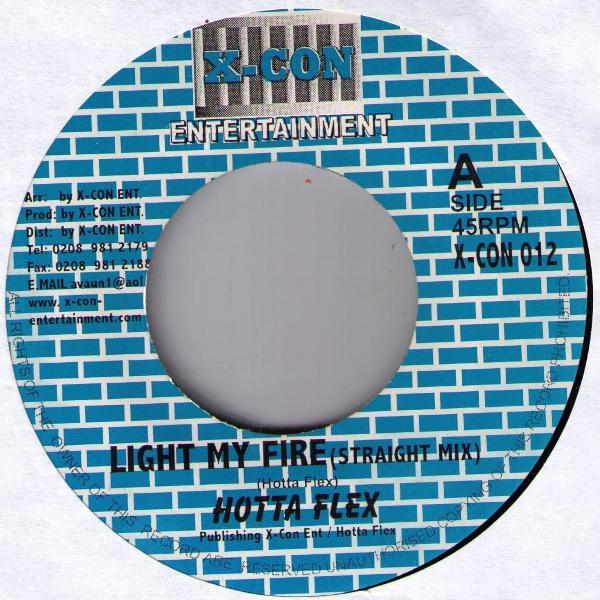 7inch Record HOTTA FLEX - Light My Fire XCON012 X-Con Entertain UK Reggae, Ska & Dub Used
7inch Record HOTTA FLEX - Light My Fire XCON012 X-Con Entertain UK Reggae, Ska & Dub Used